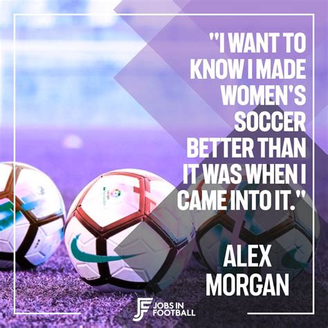 18 Alex Morgan Quotes to Inspire and Motivate | Jobs In Football