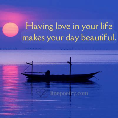 150+ Have A Beautiful Day Quotes For Love - Linepoetry