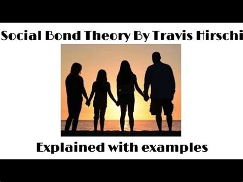 What is social Bonding theory by Travis Hirschi || Social control ...