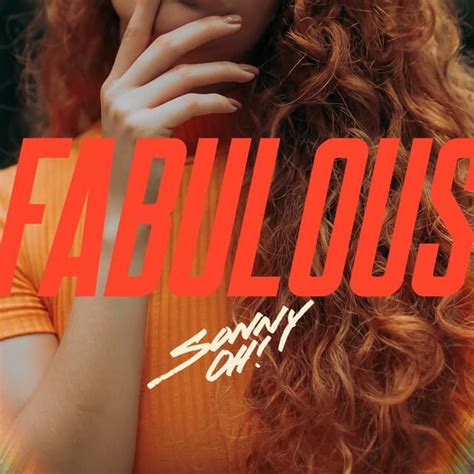 SONNY OH! – Fabulous Lyrics | Genius Lyrics