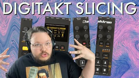 how i slice samples on the elektron digitakt - YouTube