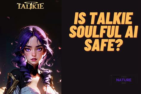 Is Talkie Soulful AI Safe? - The Nature Hero