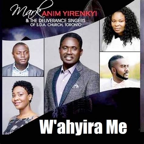 Mark Anim Yirenkyi - Wahyira Me | MP3 Download - OneClickGhana