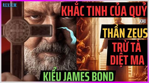 Review Khắc tinh của quỷ - Thần Zeus Trừ Tà Kiểu James Bond [DLDBTT ...