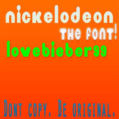 Nickelodeon font by LoveBieber99 on DeviantArt