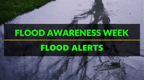 Flood Awareness Week: Flood alerts