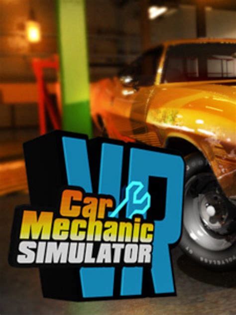 Car Mechanic Simulator VR | Stash - Games tracker