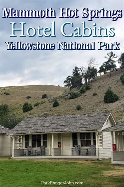 Mammoth Hot Springs Hotel Cabins - Yellowstone National Park | Park Ranger John