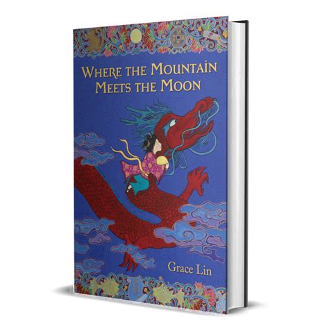 Where the Mountain Meets the Moon – Grace Lin