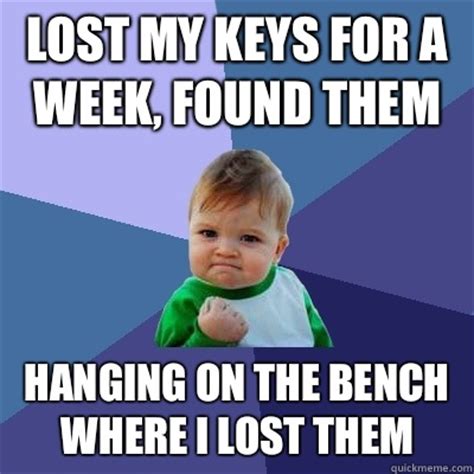 Lost my keys for a week, found them Hanging on the bench where I lost ...