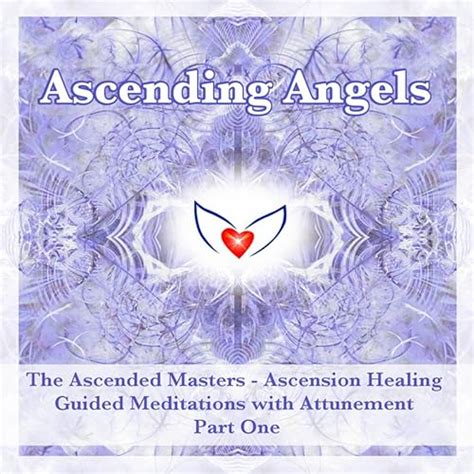 The Ascended Masters - Ascension Healing Guided Meditation Course ...