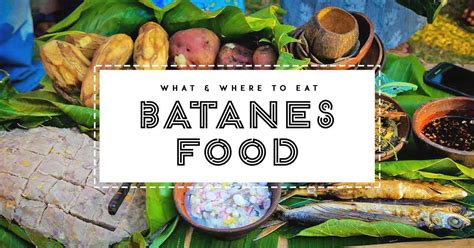Batanes Food: What & Where to Eat for the Best Ivatan Cuisine