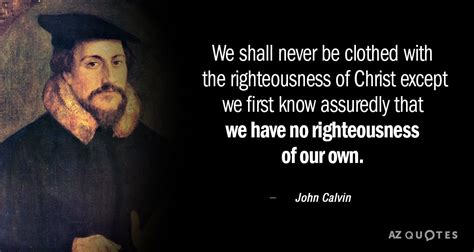 TOP 25 QUOTES BY JOHN CALVIN (of 410) | A-Z Quotes