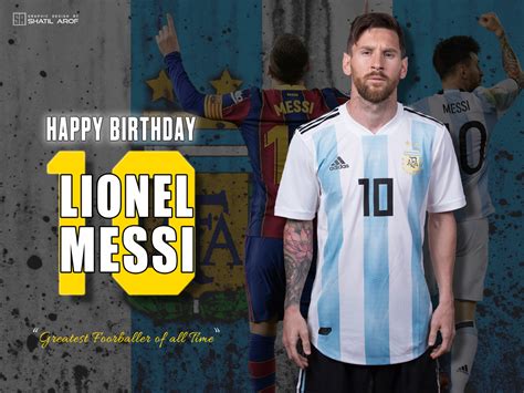 Happy Birthday Lionel Messi, Argentina, Leo Messi by Shatil Arof on Dribbble