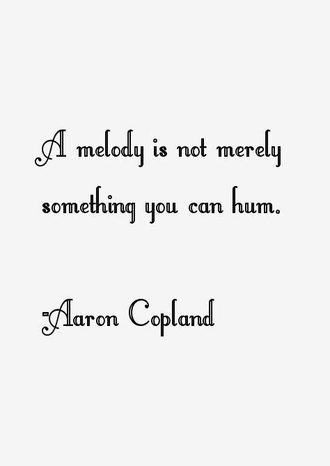 Aaron Copland Quotes & Sayings