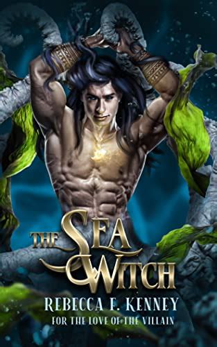 The Sea Witch: A Little Mermaid Retelling (For the Love of the Villain Book 1) (English Edition ...