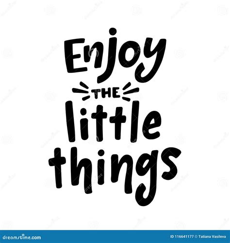 Enjoy The Little Things. Inspiration Text. Vector Illustration. Black ...