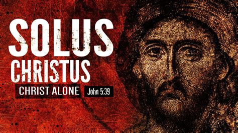 Solus Christus – Christ Alone - Rosendale Christian Church