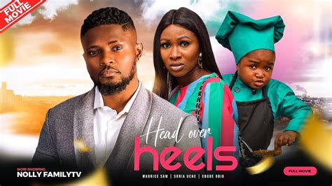 HEAD OVER HEELS - Maurice Sam, Sonia Uche, Ebube Obio 2023 Nigerian Nollywood Romantic Movie ...