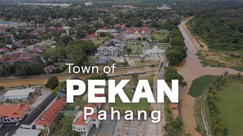 PEKAN in Pahang, Najib's hometown - YouTube