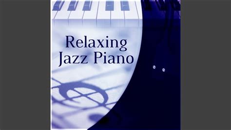 Relaxing Jazz Piano - YouTube Music