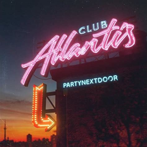 PARTYNEXTDOOR - Club Atlantis Lyrics and Tracklist | Genius