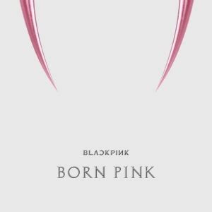 BORN PINK - BLACKPINK - Álbum - VAGALUME