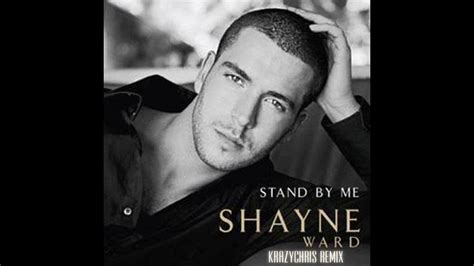 Shayne Ward - Stand By Me (KrazyChris Remix) - YouTube