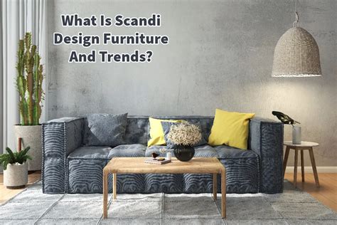 What Is Scandi Design Furniture And Trends? | Mondoro