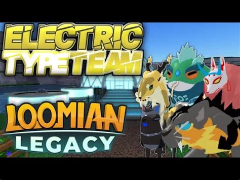 Full Electric Type Loomian Team! | ROBLOX Loomian Legacy - YouTube