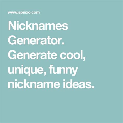 Nicknames Generator. Generate cool, unique, funny nickname ideas. | Nickname generator, Funny ...