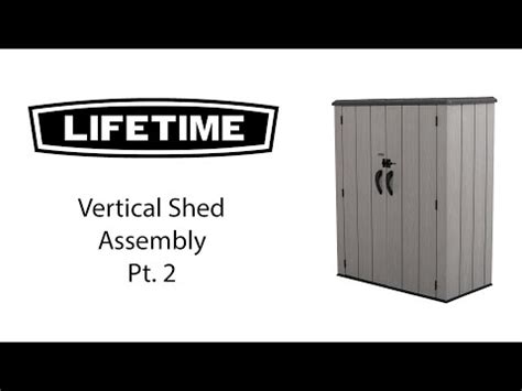 Lifetime Vertical Shed Assembly – Model Numbers 60300 & 15001- pt. 2 ...