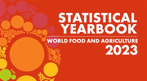 FAO’s Statistical Yearbook 2023 Highlights Impact of Disasters on Ag ...