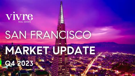 San Francisco Real Estate: Fall 2023 Update | Vivre Real Estate