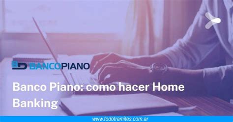 Cómo hacer Home Banking Banco Piano - Tramites Argentinos