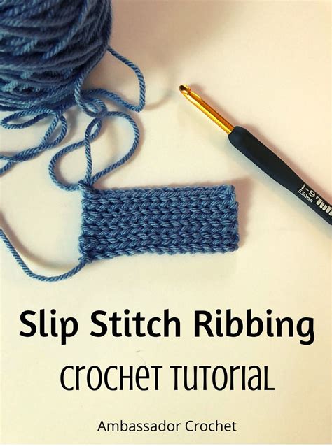 Slip Stitch Ribbing - Ambassador Crochet