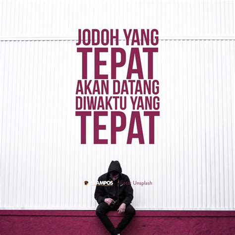 Jodoh Yang Tepat Akan Datang Diwaktu Yang Tepat - Islampos | Kutipan pelajaran hidup, Kutipan ...