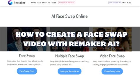 How To Create A Face Swap Video With Remaker AI? A Detailed Guide