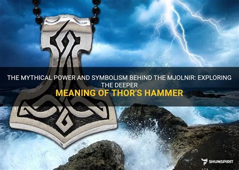 The Mythical Power And Symbolism Behind The Mjolnir: Exploring The ...