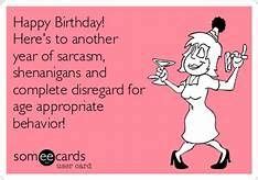 sarcastic happy birthday - Saferbrowser Yahoo Image Search Results | Sarcastic happy birthday ...