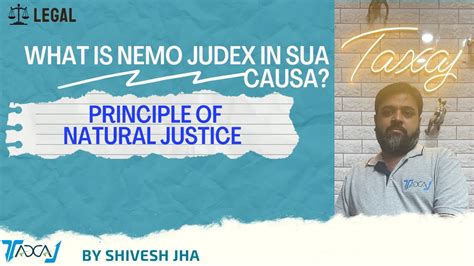 Nemo Judex in Causa Sua Meaning ? Principle of Natural Justice | Meaning, Explanation ...