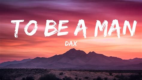 Dax - To Be A Man (Lyrics) | 30 Mins. Top Vibe music - YouTube