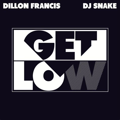 Dillon Francis & DJ Snake – Get Low Lyrics | Genius Lyrics