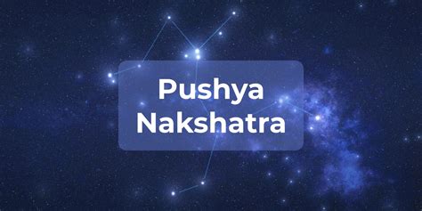 What Is The Significance Of Pushya Nakshatra In Ayurveda?