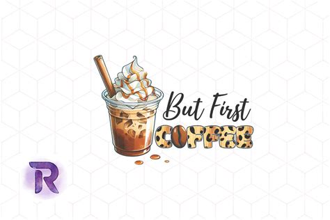 But First Coffee Beans Sublimation PNG Graphic by Revelin · Creative ...