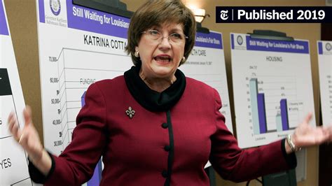 Kathleen Blanco, Louisiana Governor During Hurricane Katrina, Dies at 76 - The New York Times