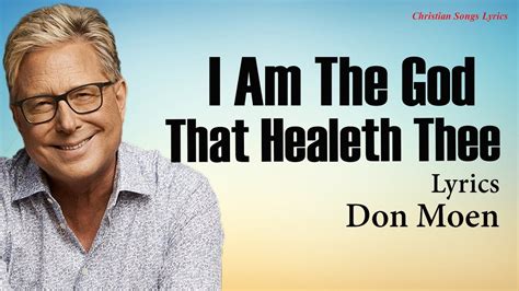 I Am The God That Healeth Thee With Lyrics - Don Moen - New Christian ...