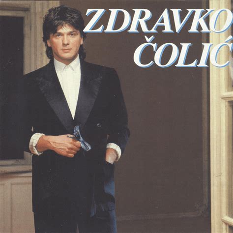 Zdravko Čolić - Zdravko Čolić Lyrics and Tracklist | Genius