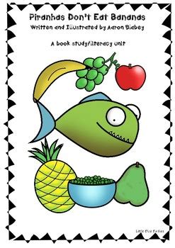 Piranhas Don't Eat Bananas Literacy Unit by Little Blue Birdies | TpT