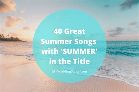 40 Best Summer-themed Songs for Summer Weddings | MWS